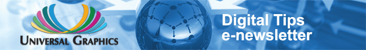 Universal Graphic Digital Tips e-newsletter